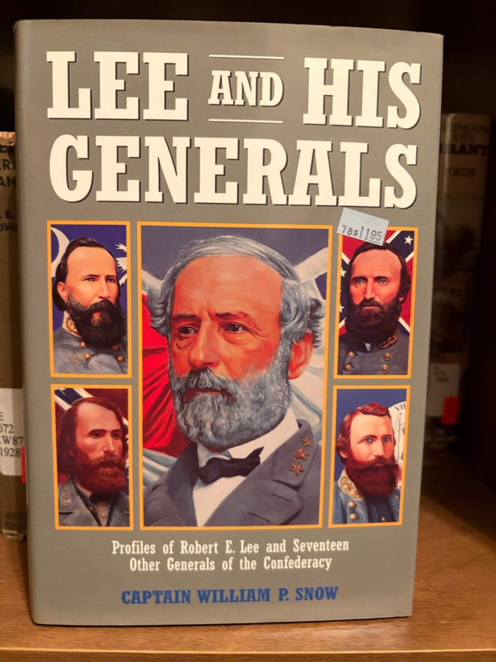 Lee and His Generals- Captain William P. Snow, 1996
